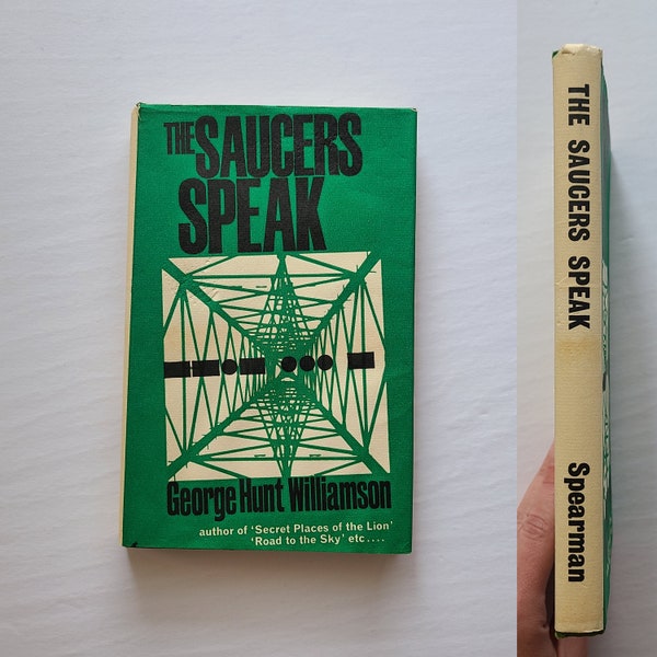 The Saucers Speak: A Documentary report of Interstellar Communication by Radiotelegraphy by George Hunt Williamson / Vintage UFO Book