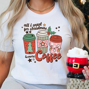 All I Want For Christmas Is Coffee Shirt, Coffee Tshirt, Christmas Coffee Shirt, Christmas Shirt