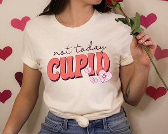Not Today Cupid Tshirt, Anti-Valentines Tshirt, Retro Valentines Tshirt