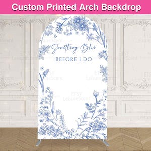 Bridal Shower Arch Backdrop Cover Stand Something Blue Before I Do Floral Flowers Girl Party Custom Arched Bride Chiara Wall Panels Sign