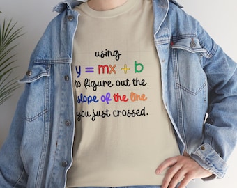 Slope of a Line Math Teacher T-Shirt: Funny Math Gift