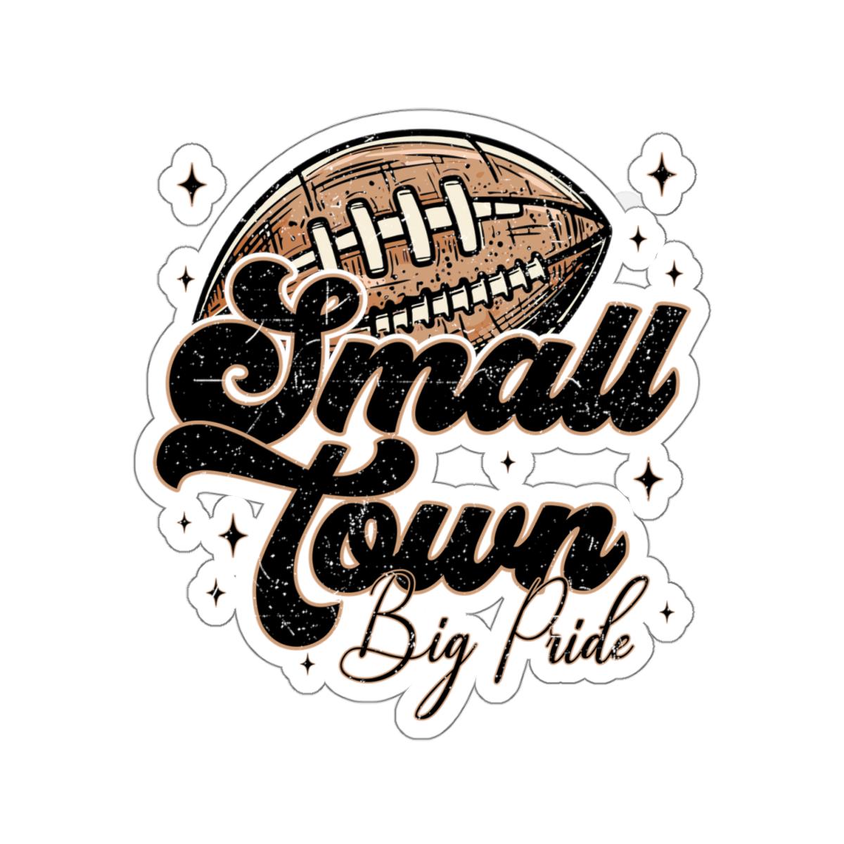 Football Sticker, Small Town Big Pride Stickers, Team Spirit Decor ...