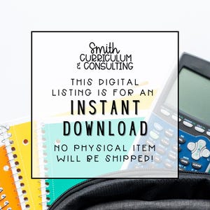May include: Image of a digital listing with the text "Smith Curriculum & Consulting" and "Instant Download." The image includes a calculator, notebooks, and a pencil case. The listing states that no physical item will be shipped.