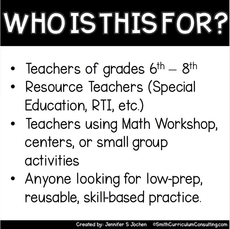 May include: A black and white graphic with the text "WHO IS THIS FOR?" followed by bullet points listing the target audience: teachers of grades 6th-8th, resource teachers, teachers using math workshops, and anyone seeking low-prep, reusable practice.