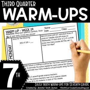 May include: A black and white worksheet with the title "Third Quarter Warm-Ups" and the text "Warm Up - Week 19". The worksheet includes maths problems for seventh grade students. The first problem asks students to solve for 55% of 120. The second problem asks students to calculate how many pizzas were sold over two days, given the number of slices sold each day.