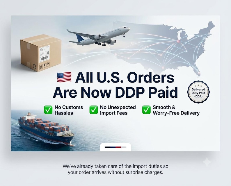 May include: A graphic featuring a cardboard shipping box, a cargo plane, and a container ship. Text reads: All U.S. Orders Are Now DDP Paid, No Customs Hassles, No Unexpected Import Fees, Smooth & Worry-Free Delivery, and Delivered Duty Paid (DDP).