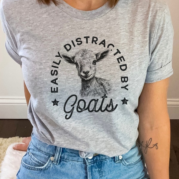 Easily Distracted By Goats Tee, Farm Life Shirt is perfect Gift for Farmer Country Girls, funny Farm Shirt, Country Life Shirt