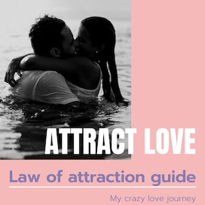 Attract love - law of attraction guide