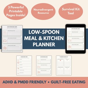May include: A digital and printed planner titled "Low-Spoon Meal & Kitchen Planner" with the text "ADHD & PMDD FRIENDLY • GUILT-FREE EATING". The planner includes pages for meal planning, a weekly menu, and a grocery list.