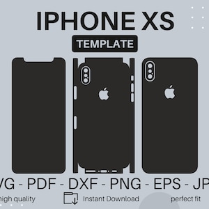 May include: A template for an iPhone XS phone case design. The template includes the front, back, and side views of the phone. The template is available in SVG, PDF, DXF, PNG, EPS, and JPG formats.  The text "IPHONE XS TEMPLATE" is at the top of the image. The text "SVG - PDF - DXF - PNG - EPS - JPG" is at the bottom of the image. The text "high quality", "Instant Download", and "perfect fit" are below the file format text.