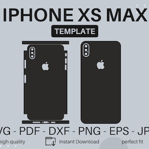 May include: A template for an iPhone XS Max phone case. The template is shown in black and white and includes the Apple logo. The text "IPHONE XS MAX TEMPLATE" is at the top of the image. The text "SVG - PDF - DXF - PNG - EPS - JPG" is at the bottom of the image. The text "high quality", "Instant Download", and "perfect fit" are also at the bottom of the image.