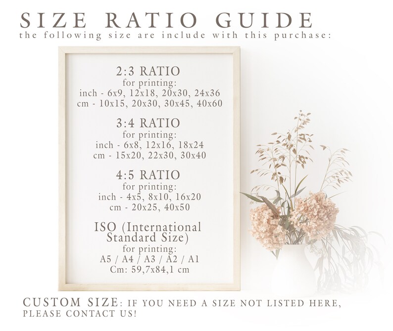 May include: A white framed poster with a beige background and black text. The poster lists different size ratios for printing, including 2:3, 3:4, and 4:5. It also includes the ISO standard sizes for printing, which are A5, A4, A3, A2, and A1. The poster is decorated with dried flowers and grasses.