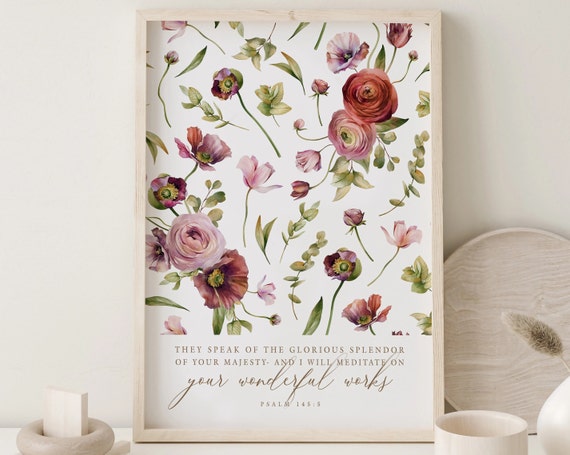 GODS WONDERFUL WORKS Psalm 145:5 I will meditate on your Majesty - Gods Creations Bible Verse print | Scripture Christian Botanical Wall Art