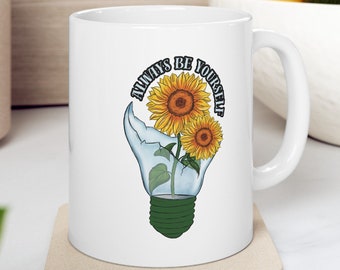 Sunflowers in a Light Bulb Always Be Yourself Ceramic Mug Inspirational Floral Enamel Cup Best Gift for Flower Lovers