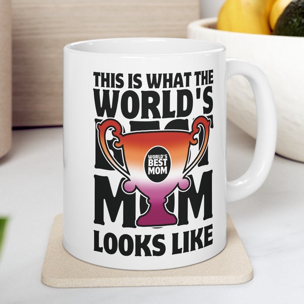 LGBTQ World's Best Mom Trophy Ceramic Mug Best Mother's Day or Birthday Gift Best Mom Ever Enamel Cup Pride Month Lesbian Mama