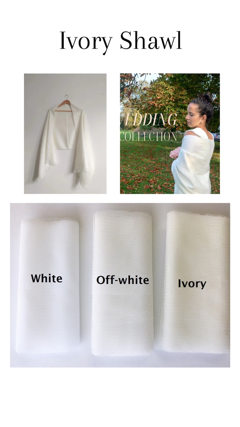 Puede incluir: Un chal de color marfil mostrado en una percha, usado sobre los hombros, y tres muestras de tela de tul etiquetadas como White, Off-white e Ivory. El texto Ivory Shawl y WEDDING COLLECTION son visibles en la imagen.