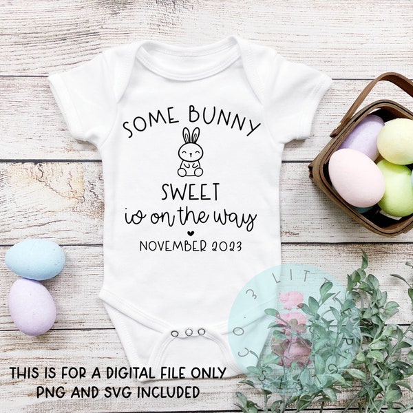 Some Bunny Sweet SVG, Cute Easter Svg, Baby Announcement Png, Infant Baby Svg, Cut Files, First Easter, Spring Baby SVG Announcement