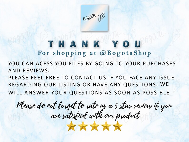 May include: A thank you message with a blue and white watercolor background. The text reads "THANK YOU" and "For shopping at @BogotaShop". The message encourages customers to leave a 5-star review if they are satisfied with their purchase.