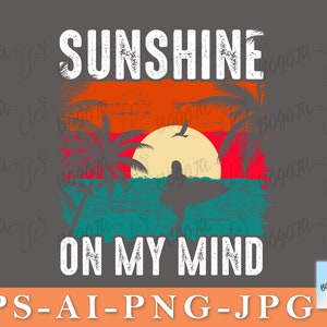 May include: A retro-style graphic design with a sunset, palm trees, and a surfer silhouette. The text reads "Sunshine on my mind".