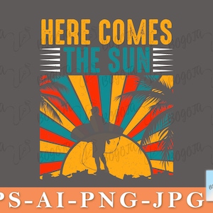 Aquí viene el sol PNG, Playa PNG, Verano PNG, Retro Summer Vibes, Beach Vibes, Vacaciones, Camiseta de verano, Vacaciones de primavera 2023, Cricut, Digital