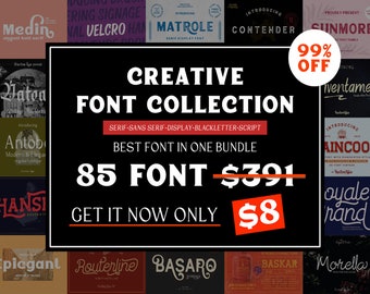 May include: A colorful collage of 85 different fonts, with the text "Creative Font Collection" and "Best Font in One Bundle". The price is $8, a discount from $391. The fonts are categorized as serif, sans serif, display, blackletter, and script.