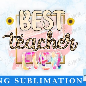 Best Teacher Ever PNG Sublimation Design Download, Teacher&#39;s Day PNG, Western Teacher PNG, Teacher Life Png, Sublimate Designs Download