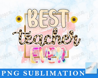 Best Teacher Ever PNG Sublimation Design Download, Teacher's Day PNG, Western Teacher PNG, Teacher Life Png, Sublimate Designs Download