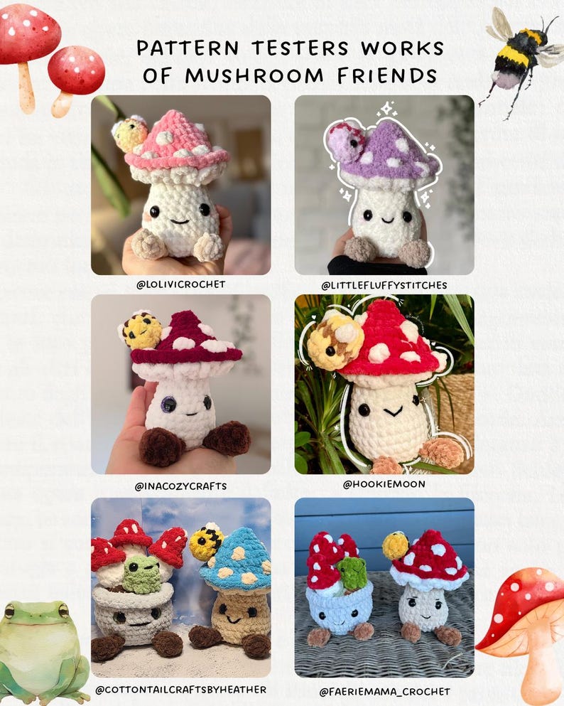 May include: A collection of crocheted mushroom figures with various cap colors, including pink, purple, and red, each with a smiling face. The text "PATTERN TESTERS WORKS OF MUSHROOM FRIENDS" is at the top.