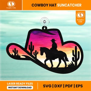 May include: A black cowboy hat suncatcher with a silhouette of a person riding a horse, cacti, and a sunset background. The text "COWBOY HAT SUNCATCHER" is at the top. The bottom text reads "LASER READY FILES INSTANT DOWNLOAD" and "SVG | DXF | PDF | EPS".