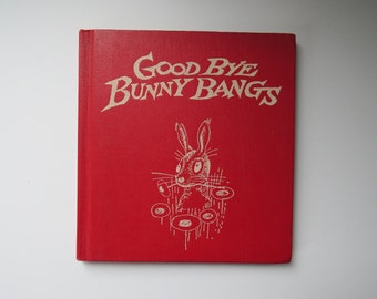 Vintage 1956 Children's Book, Good Bye Bunny Bangs, by Dorathea Dana, Abelard Schuman Editor, A Guild Book, Retro