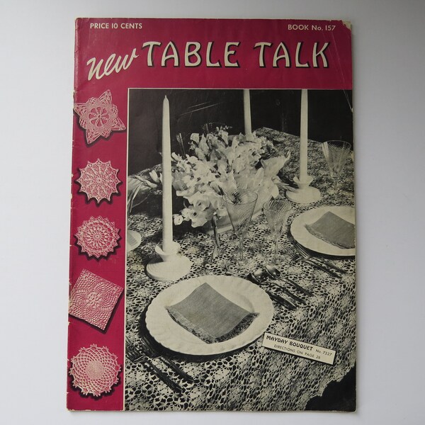 Vintage Crocheted Patterns Booklet, Tablecloth, New Table Talk Magazine, Book 157, Copyright 1941, The Spool Cotton Company, Made in U.S.A.