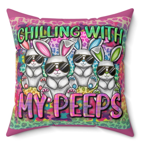 Chillen With My Peeps Cool Easter Bunny Spun Polyester Square Pillow, Easter Throw Pillows, Cool Rabbits, Cool Pillows, Bunny Lovers