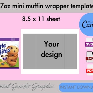 May include: A printable template for a 1.7 ounce mini muffin wrapper. The template is designed to fit on an 8.5 by 11 inch sheet of paper. The template has a gray background with the words "Your design" in black text. The template is available in SVG, PNG, and PDF formats. The image also shows a box of Little Bites blueberry muffins.
