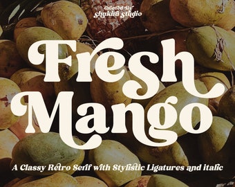Fresh Mango - Retro Serif Font, Elegant Font, Canva Font, Modern Font, Boho Font, Logo Font, Groovy Font, Silhouette Font