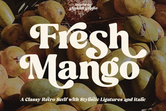 Fresh Mango - Retro Serif Font, Elegant Font, Canva Font, Modern Font, Boho Font, Logo Font, Groovy Font, Silhouette Font