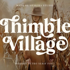 Thimble Village - Retro Serif Font, Elegant Font, Canva Font, Modern Font, Boho Font, Logo Font, Groovy Font, Silhouette Font