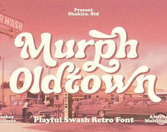 Murph Oldtownフォント | 遊び心のあるレトロなスワッシュセリフ書体 | ロゴやポスターデザインに最適なグルーヴィーなヴィンテージディスプレイフォント、Cricutフォント、Canvaフォント