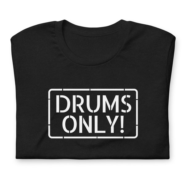 Drums Only T-shirt for Drummers Drums T Shirt Drums Shirt Saying Vintage Drums T Shirts Cool Drums Shirt Tshirt Mens Womens Kids