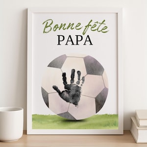 Affiche Bonne Fête Papa à personnaliser avec empreinte main enfant | Cadeau fête des Pères à imprimer A4 | Poster activité football
