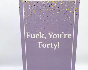 Funny 40th Birthday Card: Rude Humor Gag Gift