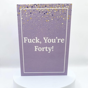 Carte-cadeau 40e anniversaire | Putain, tu as 40 ans | Carte de voeux d'étape pour lui | Carte-cadeau Humour | Cadeau amusant pour un ami