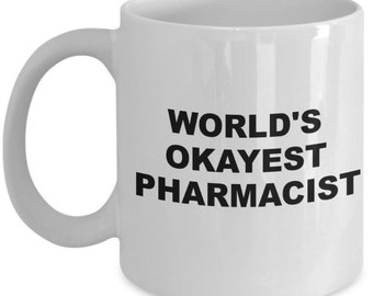 Taza divertida para farmacéuticos, regalo para el "farmacéutico más o menos bueno del mundo"