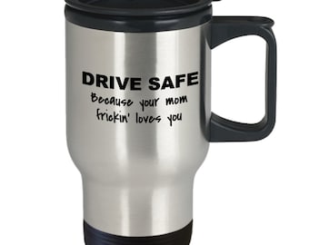 Taza de viaje de acero inoxidable "Conduce con seguridad, mamá", regalo para hijo/hija
