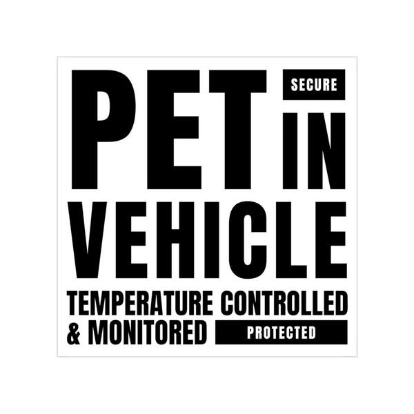 Pet In Vehicle sticker | Transparent outdoor square decal, Temperature controlled monitored, overland pet safety sign, Van Life pet decal