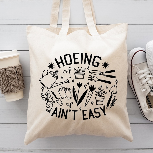 Hoeing Ain't Easy Tote Bag, Gardener Gift Totes, Plant Lover Shoulder Bags, Gifts For Farmers, Garden Theme Canvas Shopping Bags, Botanical