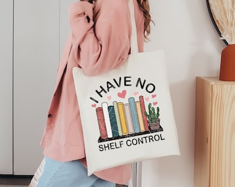 I Have No Shelf Control Tote Bag, Funny Book Lover Gift, Bookworm Librarian Canvas
