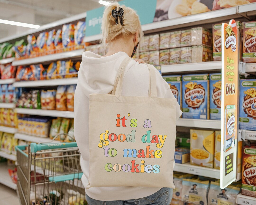 It's A Good Day to Make Cookies Tote Bag, Funny Baking Gift Totes