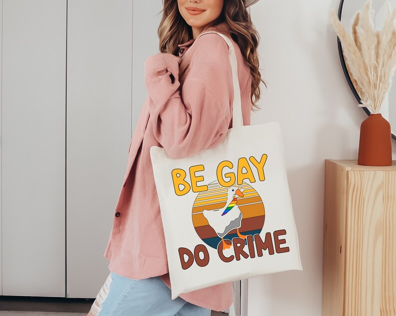 Be Gay Do Crime Tote Bag, Funny Duck Goose Gift Bag, LGBTQ Pride Tote, Equal Rights Gifts, Lesbian Bisexual Transexual, LGBT Shoulder Bags immagine 2