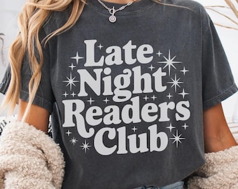 Comfort Colors Late Night Readers Club Shirt Book Lover Gift Bookish Tee Reading T-Shirt Bookworm TShirt Cozy Reader Club Top Literary Shirt