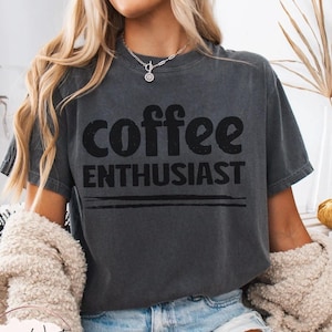 Comfort Colors Coffee Enthusiast Shirt Coffee Club T-Shirt Coffee Lover TShirt Gift For Coffee Lover Grunge Coffee Tee Coffee Drinker Top
